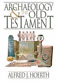 Archaeology and the Old Testament (Paperback)
