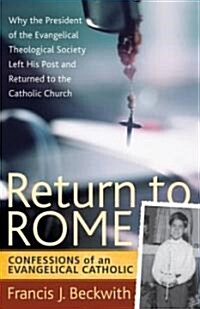 Return to Rome: Confessions of an Evangelical Catholic (Paperback)