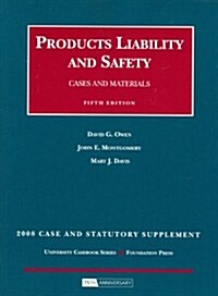 Products Liability and Safety, Cases and Materials 2008 (Paperback, 5th, Supplement)