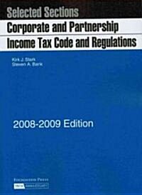 Corporate and Partnership Income Tax Code and Regulations 2008-2009 (Paperback)