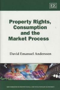 Property rights, consumption and the market process