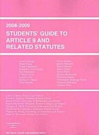 Students Guide to Article 9 and Related Statutes 2008-2009 (Paperback, 1st)