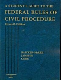A Students Guide to the Federal Rules of Civil Procedure (Paperback, 11th)
