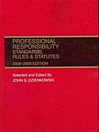 Professional Responsibility, Standards, Rules & Statutes 2008-2009 (Paperback)