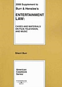 Burr and Henslees Entertainment Law 2008 (Paperback, 1st, Supplement)