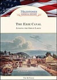 The Erie Canal: Linking the Great Lakes (Library Binding)