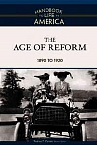The Age of Reform: 1890 to 1920 (Hardcover)