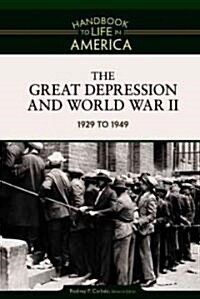 The Great Depression and World War II: 1929 to 1949 (Hardcover)