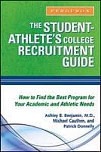 The Student-Athletes College Recruitment Guide (Hardcover)