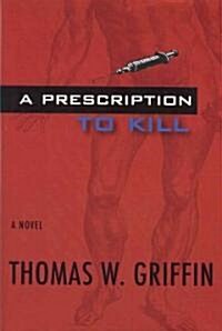 A Prescription to Kill (Hardcover)