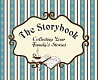 The Storybook: Collecting Your Familys Stories (Paperback)