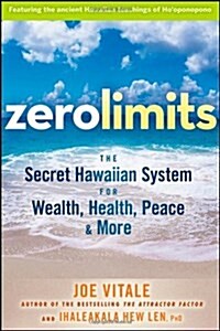 [중고] Zero Limits: The Secret Hawaiian System for Wealth, Health, Peace, and More (Paperback)