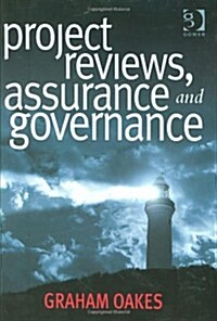 Project Reviews, Assurance and Governance (Hardcover)