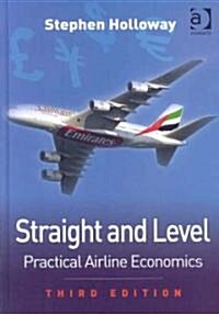 Straight and Level : Practical Airline Economics (Hardcover, 3 ed)