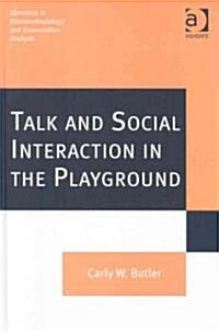 Talk and Social Interaction in the Playground (Hardcover)