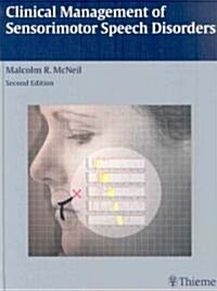 Clinical Management of Sensorimotor Speech Disorders (Hardcover, 2)
