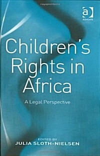 Childrens Rights in Africa : A Legal Perspective (Hardcover)