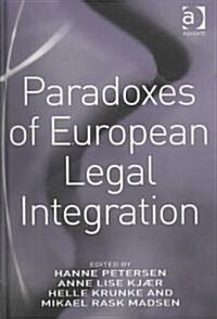 Paradoxes of European Legal Integration (Hardcover)
