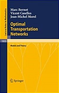 Optimal Transportation Networks: Models and Theory (Paperback)