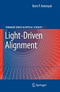 Light-Driven Alignment (Hardcover)