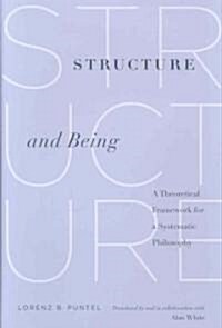 Structure and Being: A Theoretical Framework for a Systematic Philosophy (Hardcover)
