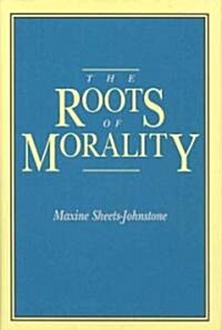 The Roots of Morality (Hardcover)
