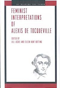 Feminist Interpretations of Alexis De Tocqueville (Paperback)