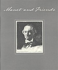 Manet and Friends: An Exhibition of Prints Organized in Memory of George Mauner (Paperback)
