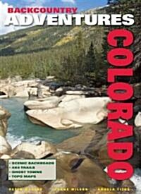 Backcountry Adventures Colorado (Hardcover)