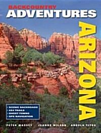 Backcountry Adventures Arizona (Hardcover, 2nd)