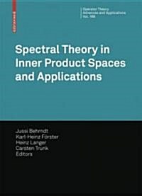 Spectral Theory in Inner Product Spaces and Applications: 6th Workshop on Operator Theory in Krein Spaces and Operator Polynomials, Berlin, December 2 (Hardcover, 2009)