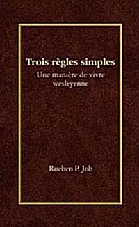 Trois Regles Simples = Three Simple Rules = Three Simple Rules (Paperback)