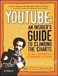 YouTube: An Insiders Guide to Climbing the Charts (Paperback)