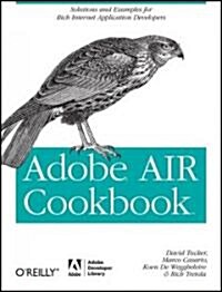 Adobe AIR 1.5 Cookbook: Solutions and Examples for Rich Internet Application Developers (Paperback)