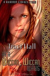 Her Wiccan, Wiccan Ways (Paperback)