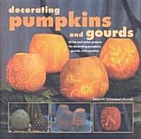 Decorating with Pumpkins and Gourds (Hardcover)