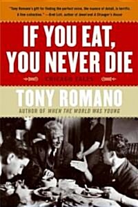 If You Eat, You Never Die: Chicago Tales (Paperback)