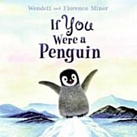 If You Were a Penguin (Hardcover)