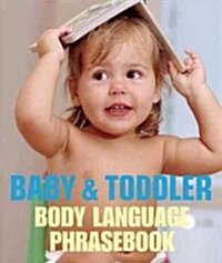 Baby and Toddler Body Language Phrasebook (Hardcover)