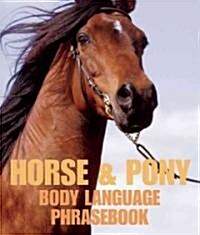 Horse and Pony Body Language Phrasebook (Hardcover)