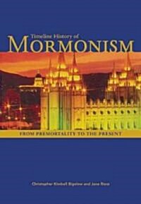 The Timeline History of Mormonism (Hardcover)