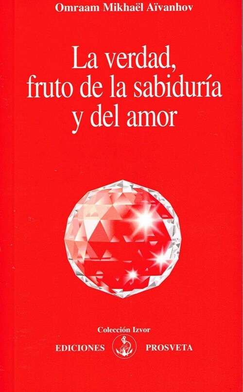 LA VERDAD, FRUTO DE LA SABIDURIA Y DEL AMOR (Book)