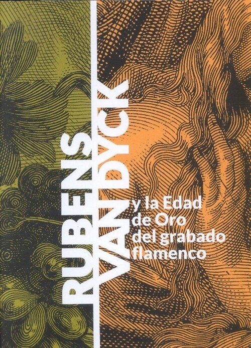 RUBENS-VAN DYCK Y LA EDAD DE ORO DEL GRABADO FLAMENCO (Book)