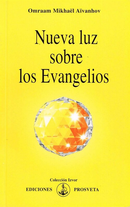 NUEVA LUZ SOBRE LOS EVANGELIOS (Book)