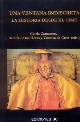 UNA VENTANA INDISCRETA. LA HISTORIA DESDE EL CINE (Book)