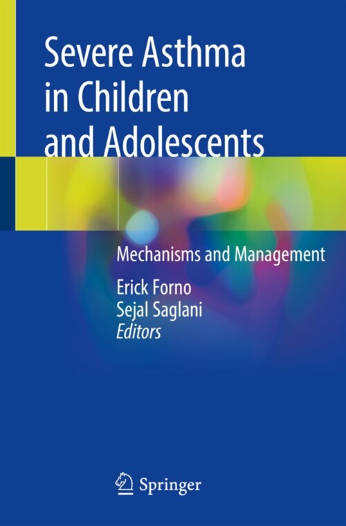 Severe Asthma in Children and Adolescents: Mechanisms and Management (Paperback, 2020)