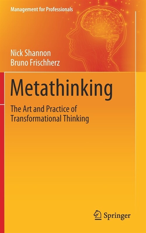 Metathinking: The Art and Practice of Transformational Thinking (Hardcover, 2020)