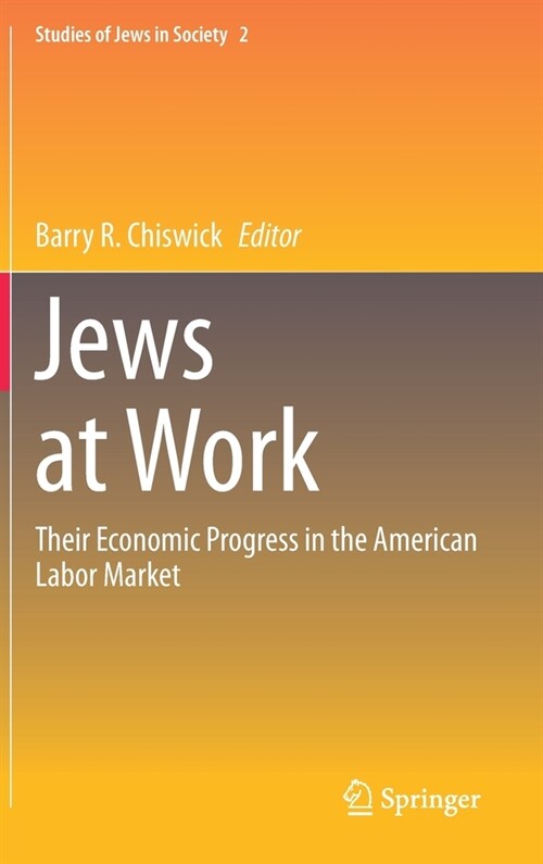 Jews at Work: Their Economic Progress in the American Labor Market (Hardcover, 2020)