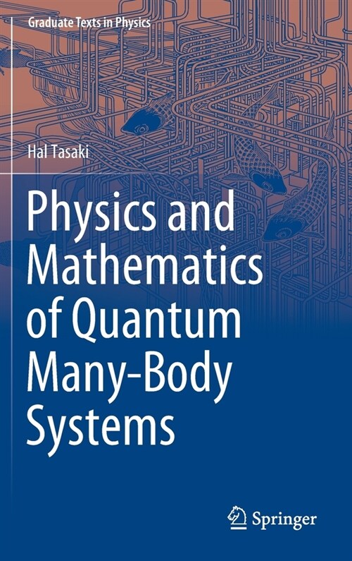 Physics and Mathematics of Quantum Many-Body Systems (Hardcover)