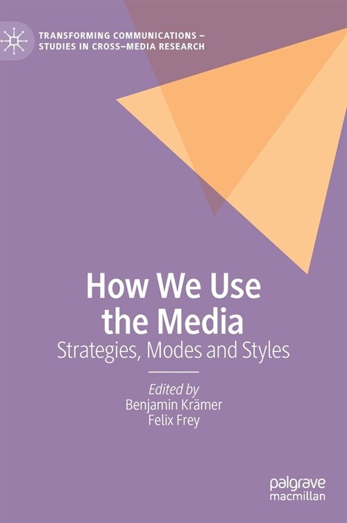 How We Use the Media: Strategies, Modes and Styles (Hardcover, 2020)